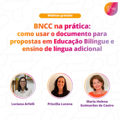 [Webinar] BNCC na prática: como usar o documento para propostas em Educação Bilíngue e ensino de língua adicional