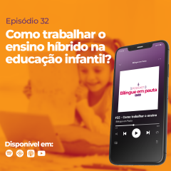 Como trabalhar o ensino híbrido na educação infantil