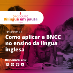 Como aplicar a BNCC no ensino da língua inglesa